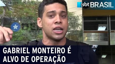 Vereador Gabriel Monteiro é alvo de operação que。